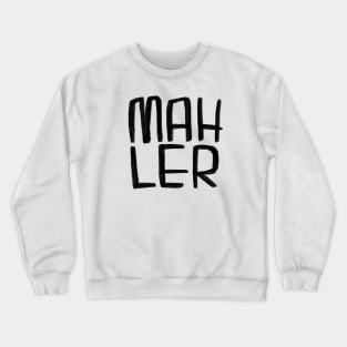 Composer Mahler Crewneck Sweatshirt